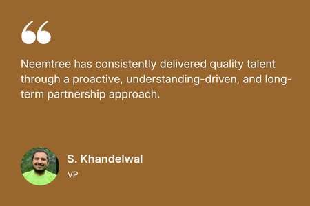 Neemtree stands out for its ability to quickly deliver high-quality, well-screened candidates aligned to hiring needs, especially for mid and senior-level roles. (2)