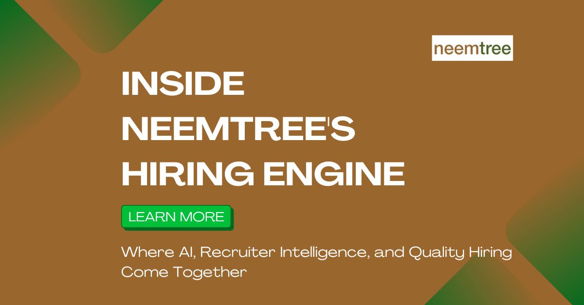 Promotional banner for Neemtree featuring the headline "Inside Neemtree's Hiring Engine" with the subheading "Where AI, Recruiter Intelligence, and Quality Hiring Come Together" on a modern brown and green branded background.