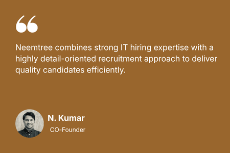Neemtree stands out for its ability to quickly deliver high-quality, well-screened candidates aligned to hiring needs, especially for mid and senior-level roles. (5)